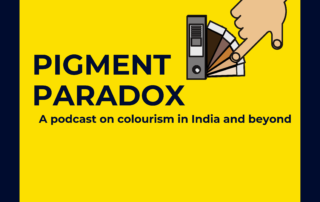 Pigment Paradox: A podcast on colourism in India and beyond
